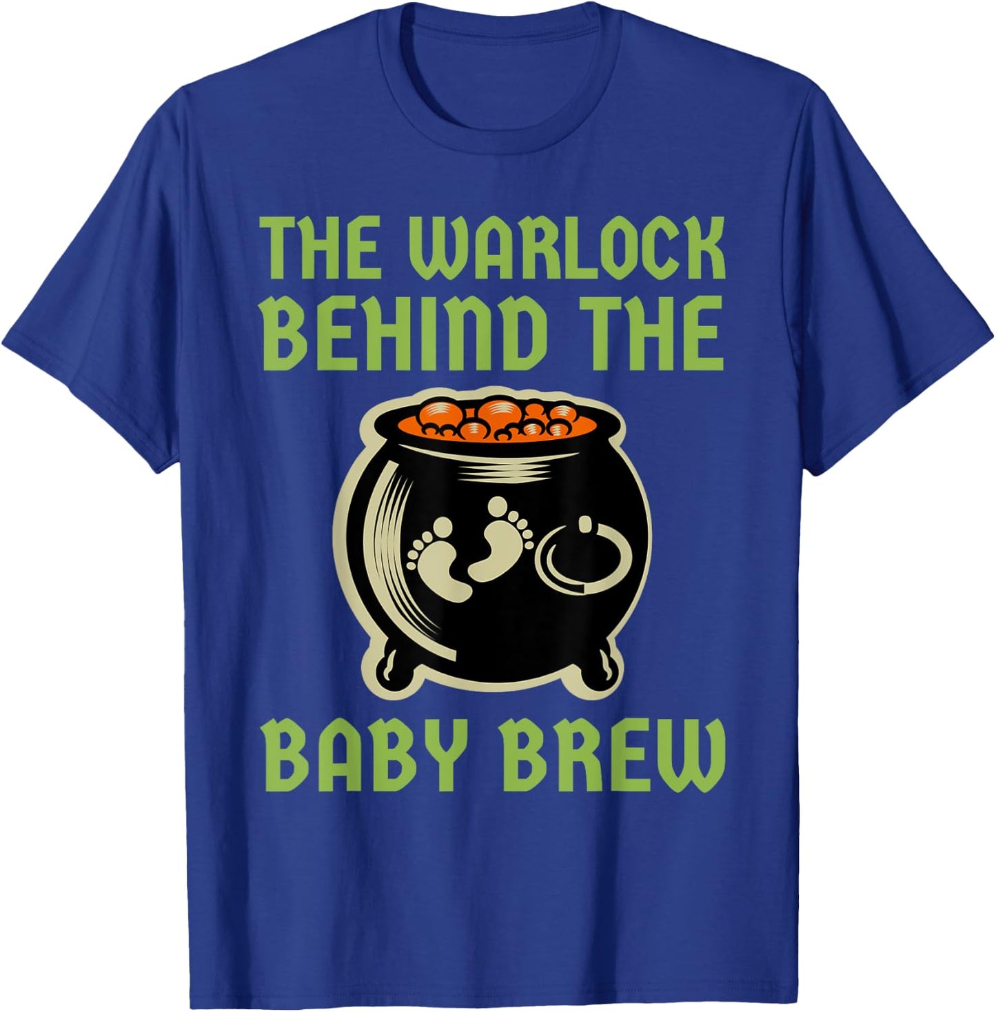 The Warlock Behind The Baby Brew, Halloween New Dad To Be T-Shirt - T-Shirt | Royal