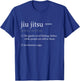 Jiu Jitsu - Folding clothes while people are still in them. T-Shirt - T-Shirt | Royal