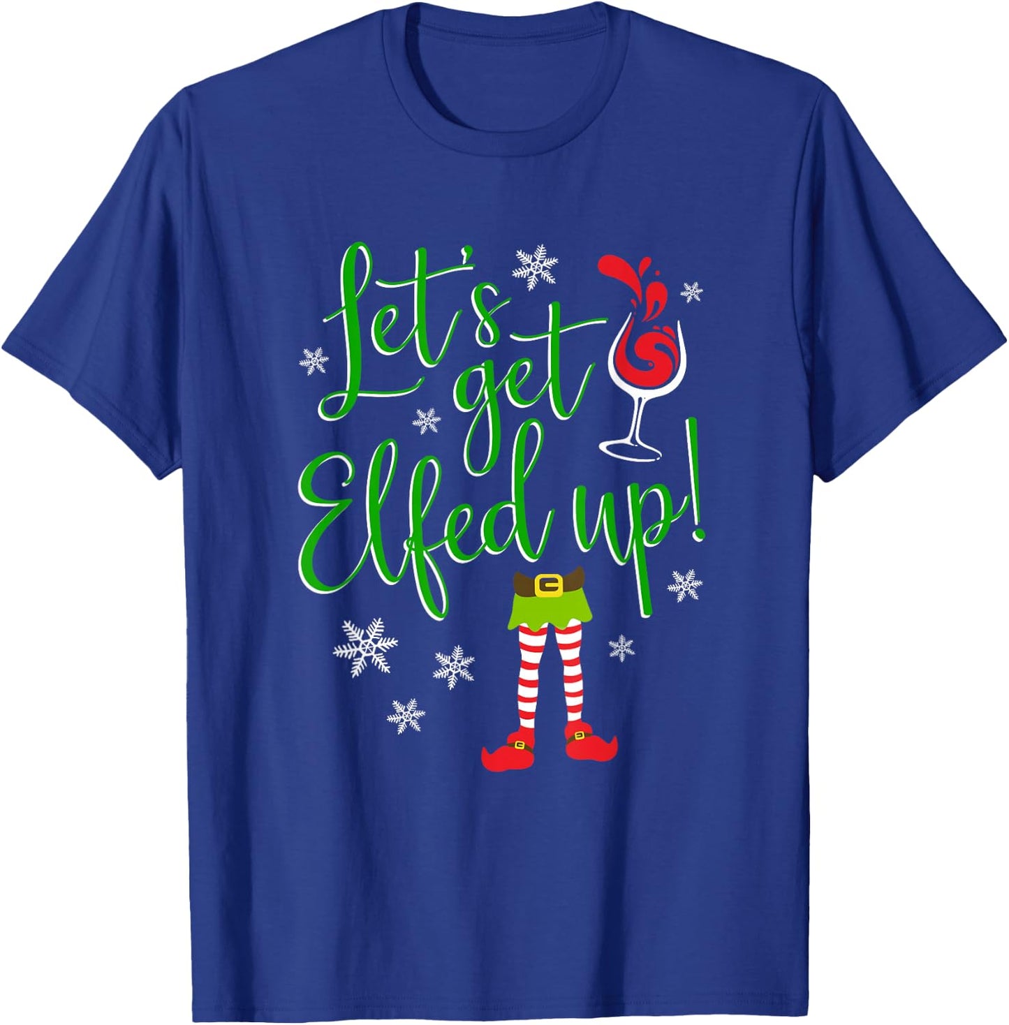 Let's Get Elfed Up Christmas Ladies Wine Drinking T-Shirt - T-Shirt | Royal