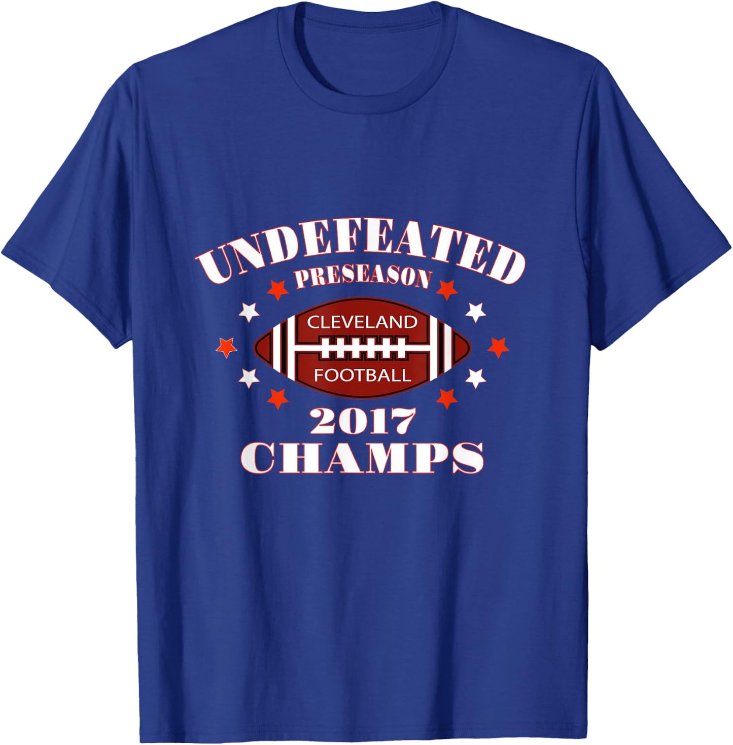 Cleveland Football Preseason 2017 Champs Funny Sarcastic T-Shirt - T-Shirt | Royal