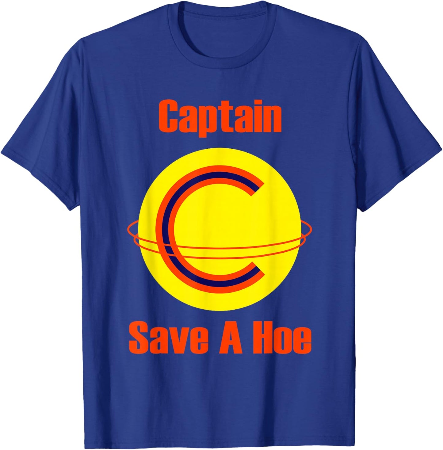 Captain Save a Hoe Shirt T-Shirt - T-Shirt | Royal