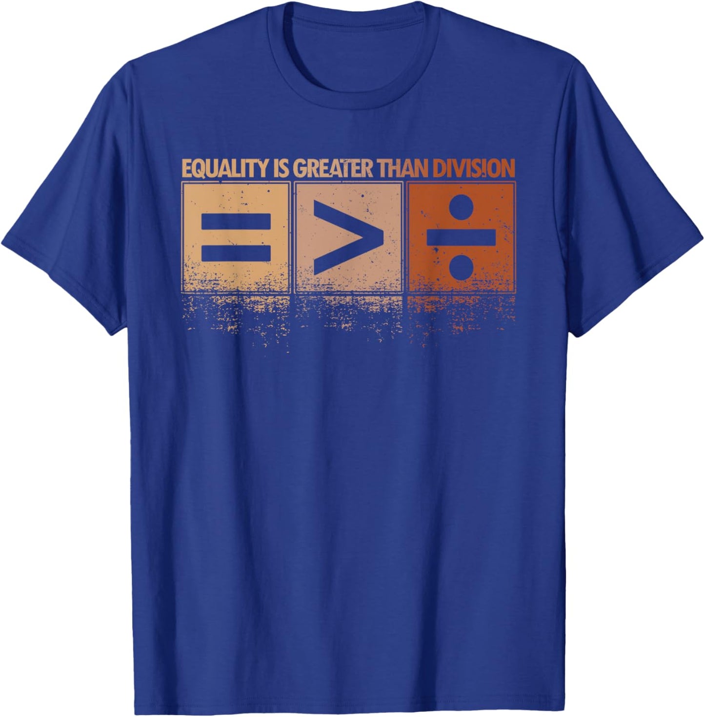 Equality Is Greater Than Division Black History Month Math T-Shirt - T-Shirt | Royal