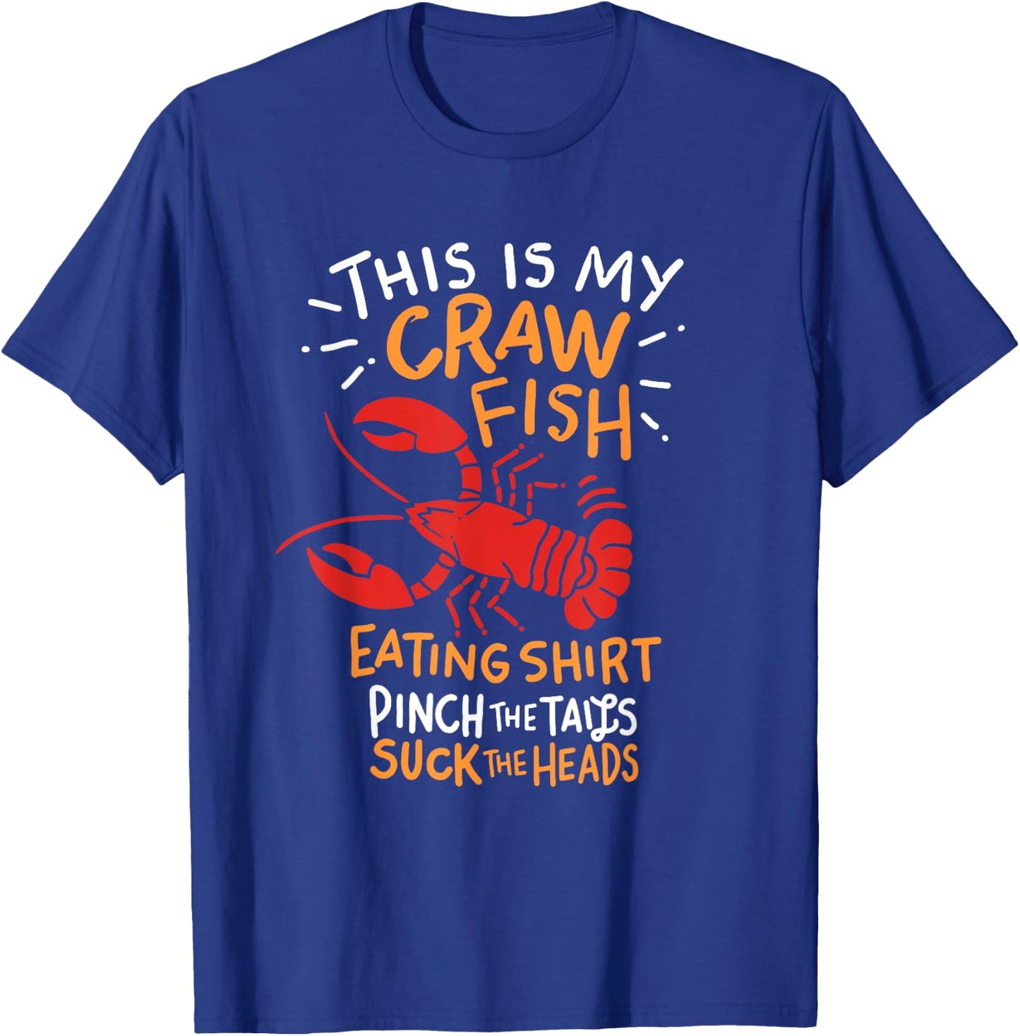 This Is My Crawfish Eating Shirt Crayfish Crawdad Mudbug T-Shirt - T-Shirt | Royal