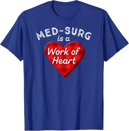Med Surg Nurse Gift Medical Surgical Nursing Heart RN Shirt T-Shirt - T-Shirt | Royal