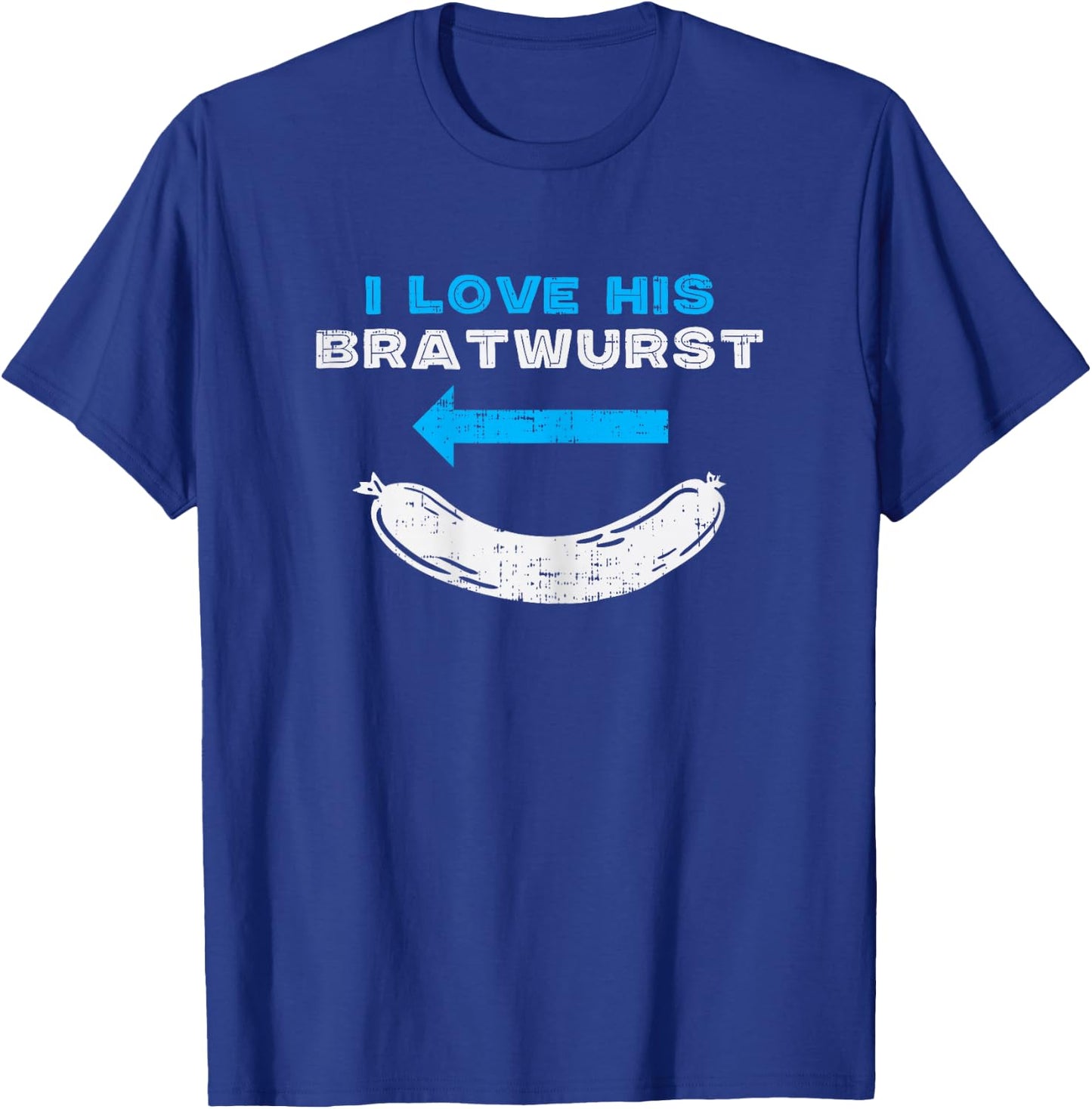 I Love His Bratwurst Matching Couple Oktoberfest Girlfriend T-Shirt - T-Shirt | Royal