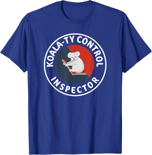 Funny Quality Control Inspector Koala-ty Bear Shirt T-Shirt - T-Shirt | Royal