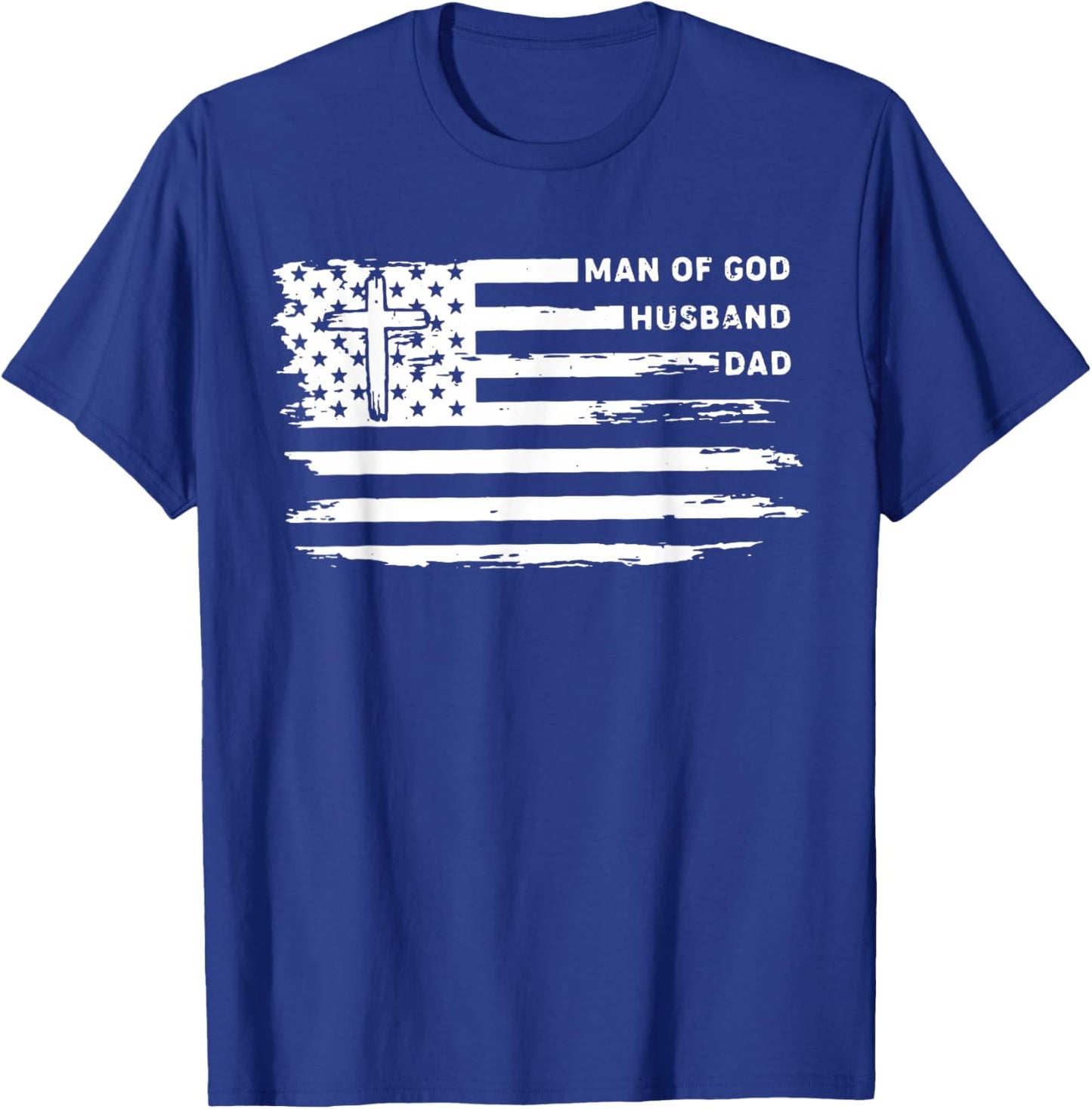 Man of God Husband Dad Christian American Flag Fathers Day T-Shirt - T-Shirt | Royal