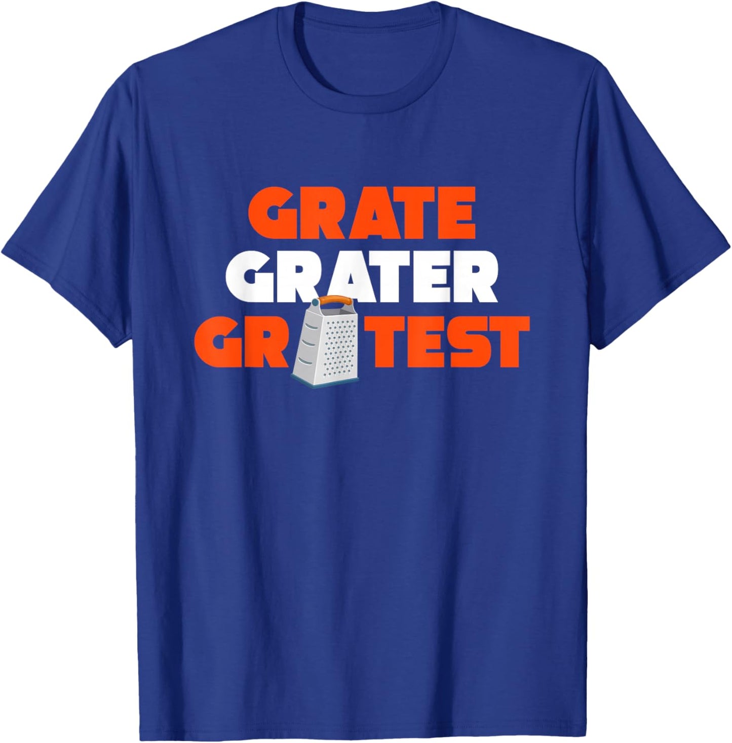 Grate Grater GRATEST Cheese T-Shirt - T-Shirt | Royal