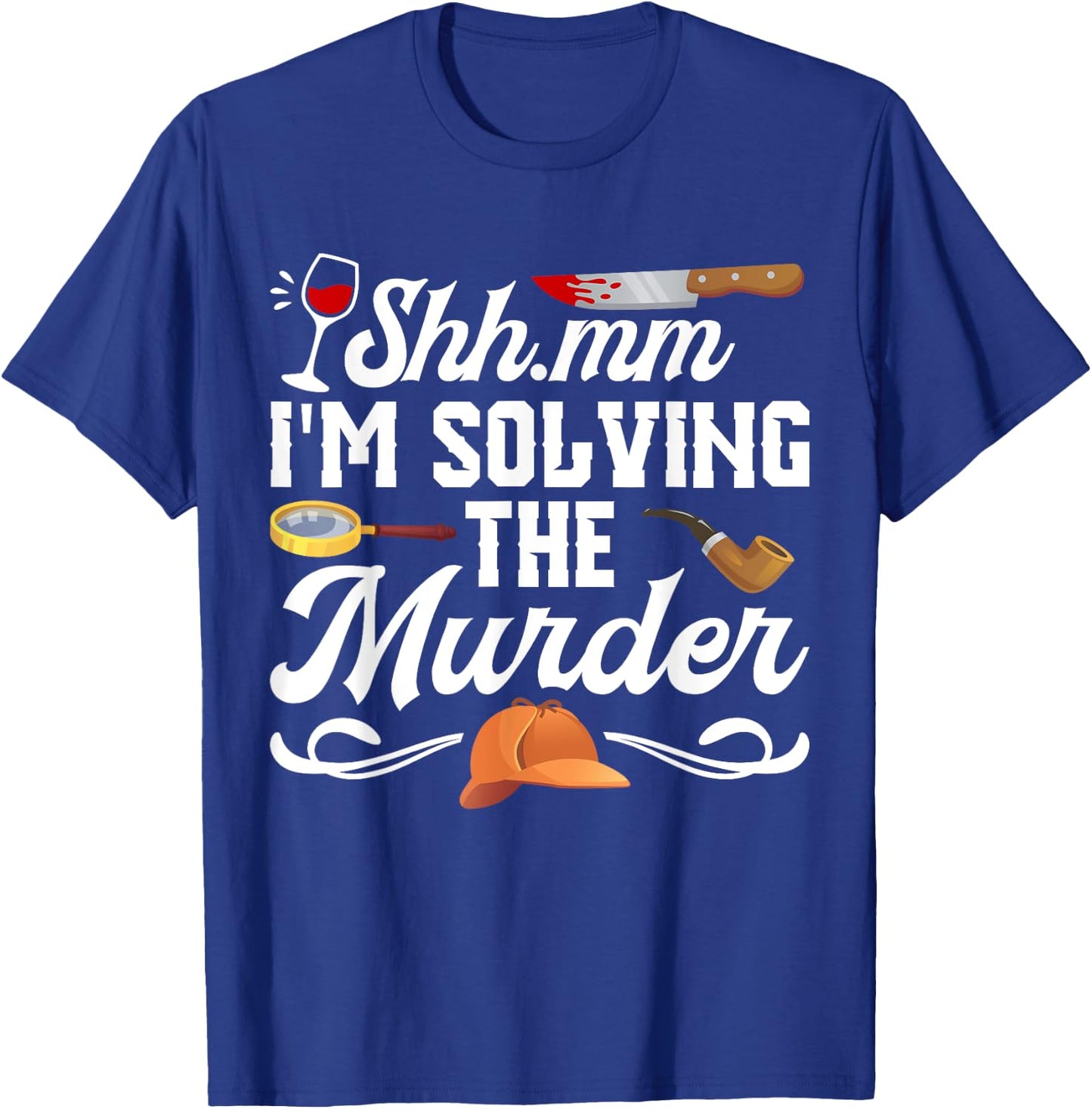 Murder Mystery Dinner Host Party Game Crime Solving T-Shirt - T-Shirt | Royal