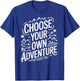 Choose Your Own Adventure T-Shirt - T-Shirt | Royal