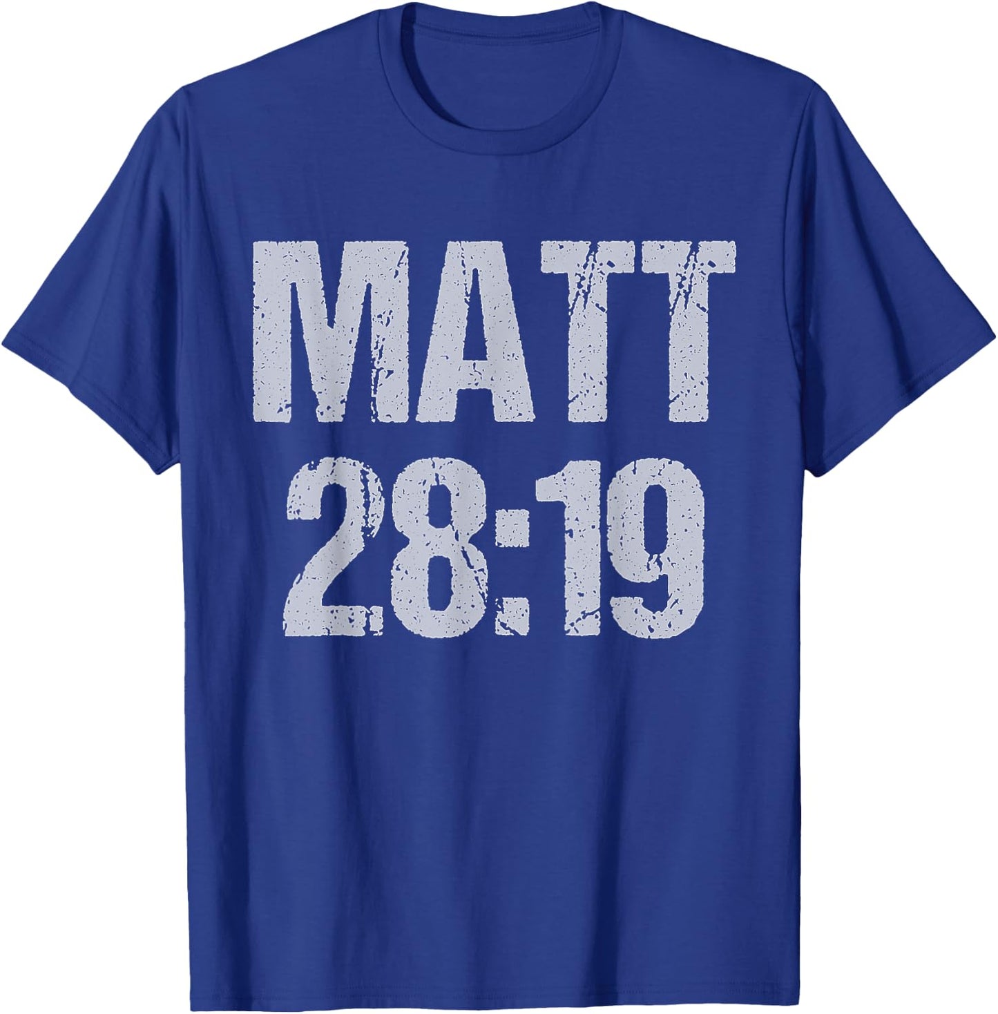 Matt 28:19 T-Shirt - T-Shirt | Royal