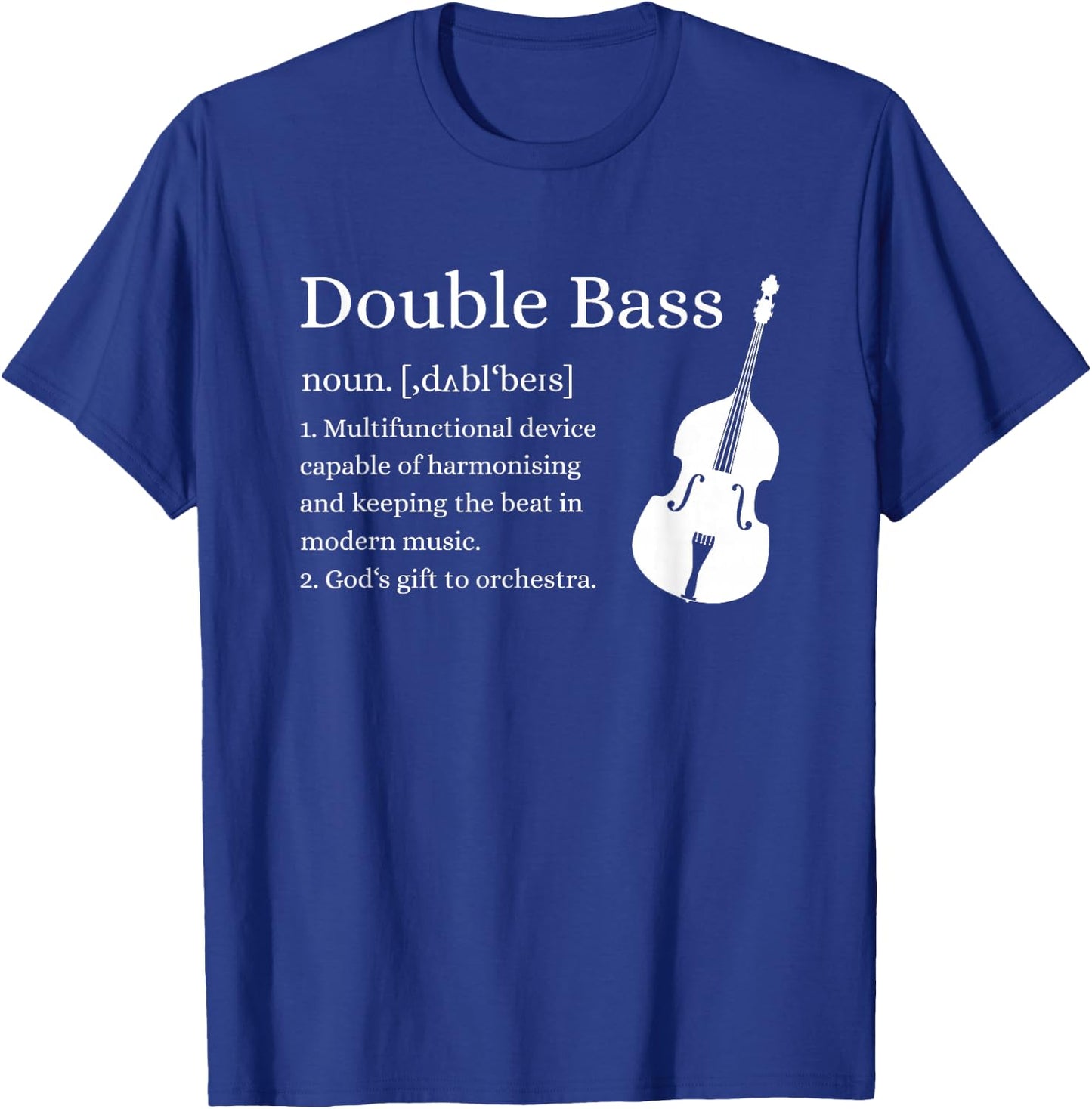 Double Bass Definition Upright Bass Instrument Contrabass T-Shirt - T-Shirt | Royal