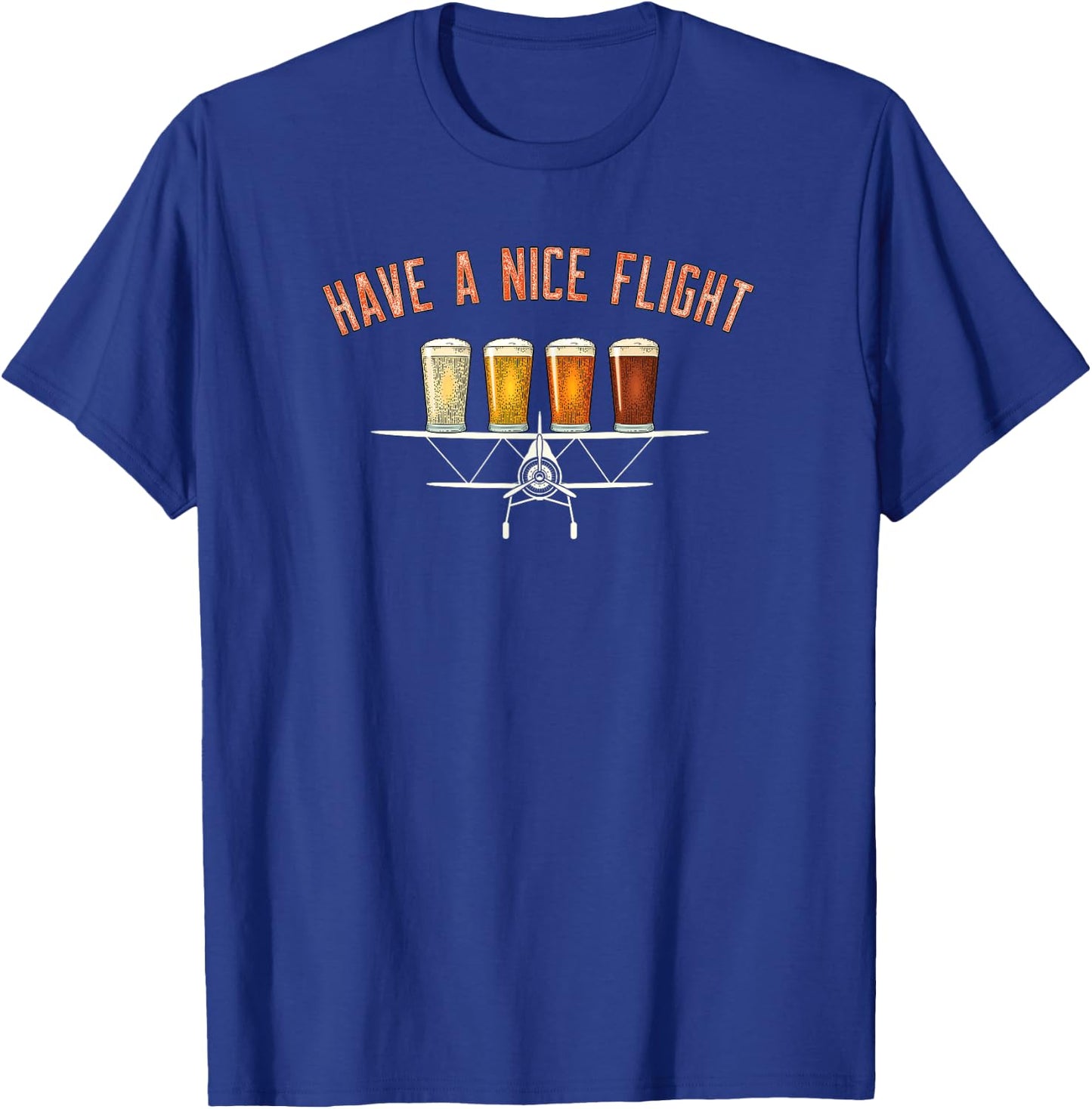 Have A Nice Flight Funny Craft Beer Pilot Gift T-Shirt - T-Shirt | Royal