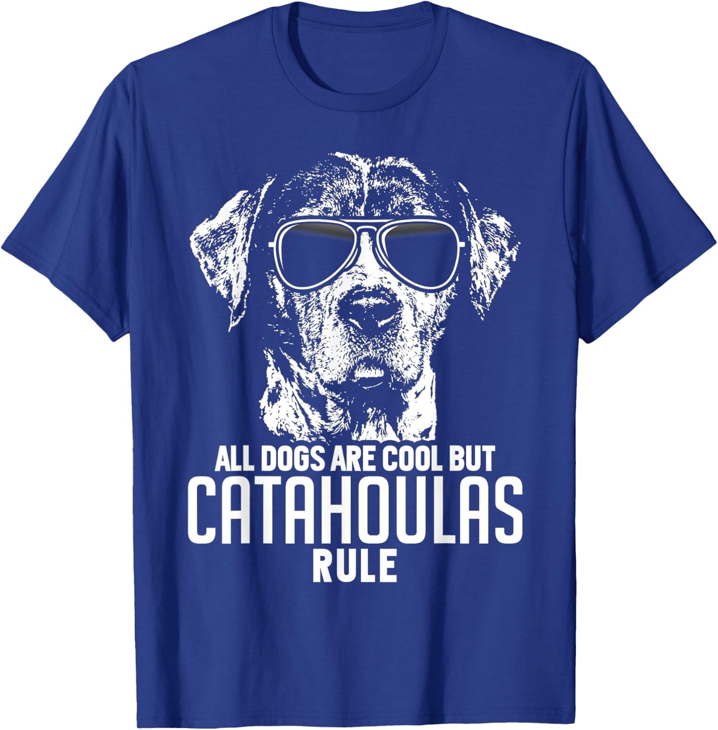 Dogs are Cool But Catahoula Curs Rule Funny T-Shirt - T-Shirt | Royal
