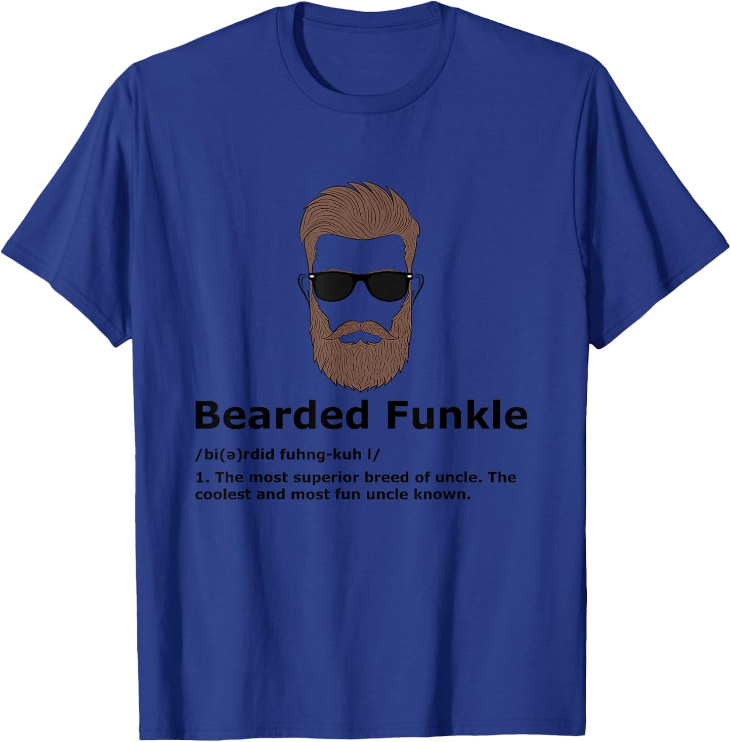Bearded Funkle Shirt Funny Uncle Definition T-Shirt - T-Shirt | Royal