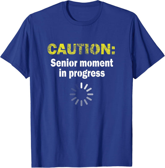 Caution Senior Moment Old Age Gag Gift Retirement Senile T-Shirt - T-Shirt | Royal