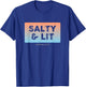 Funny Christian Gift Salty & Lit T-Shirt - T-Shirt | Royal