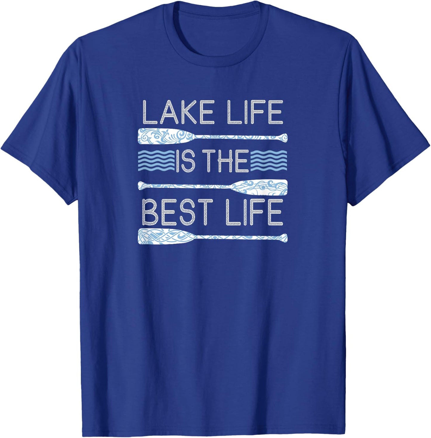 Lake Life Is The Best Life Shirt T-Shirt - T-Shirt | Royal