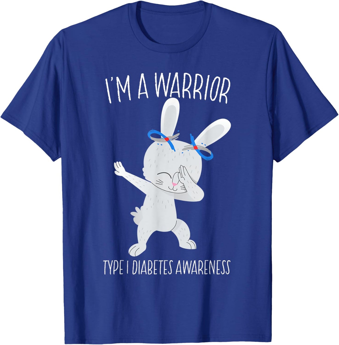 I'm A Warrior Type 1 Diabetes Awareness T1D Dabbing Bunny T-Shirt - T-Shirt | Royal