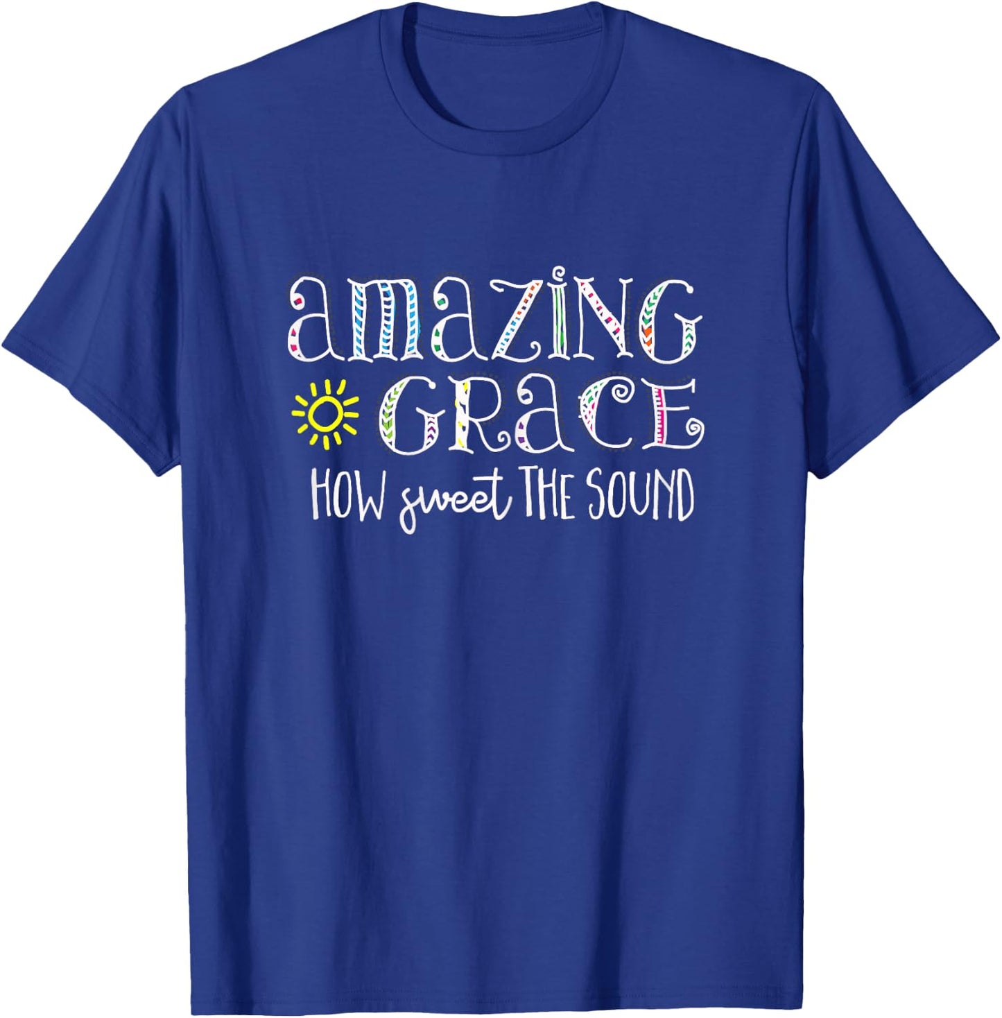 Christian t shirt Amazing Grace how sweet the sound T-Shirt - T-Shirt | Royal