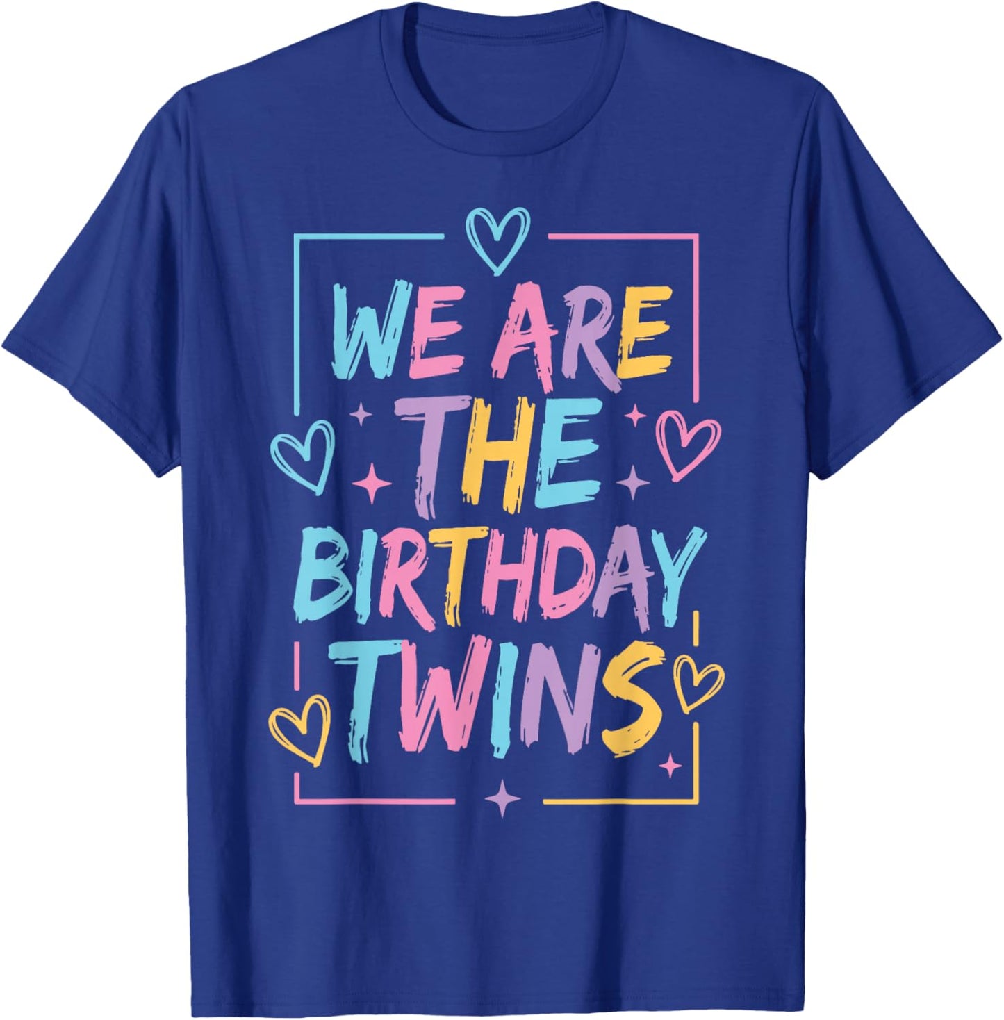 We are The Birthday Twins T-Shirt - T-Shirt | Royal