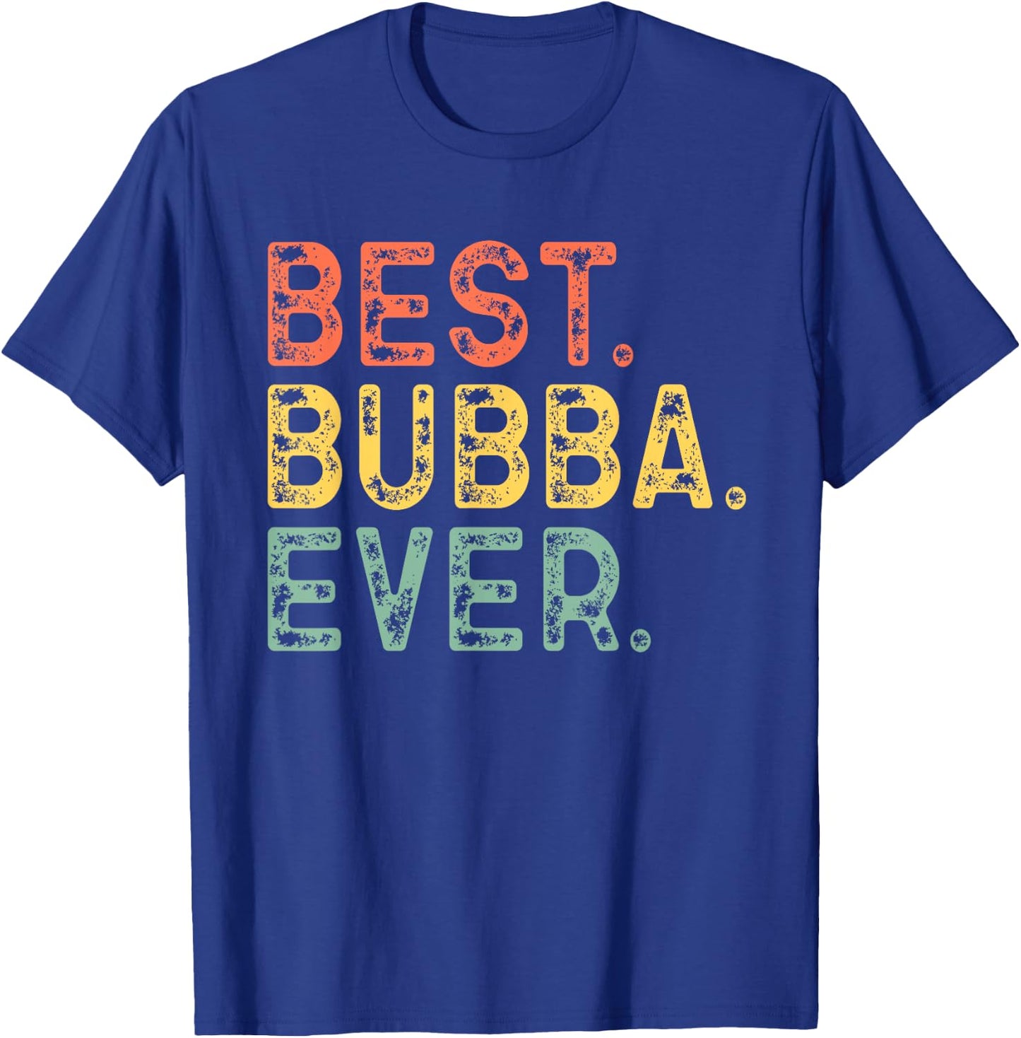 Best Bubba Ever Funny Vintage Retro T-Shirt - T-Shirt | Royal