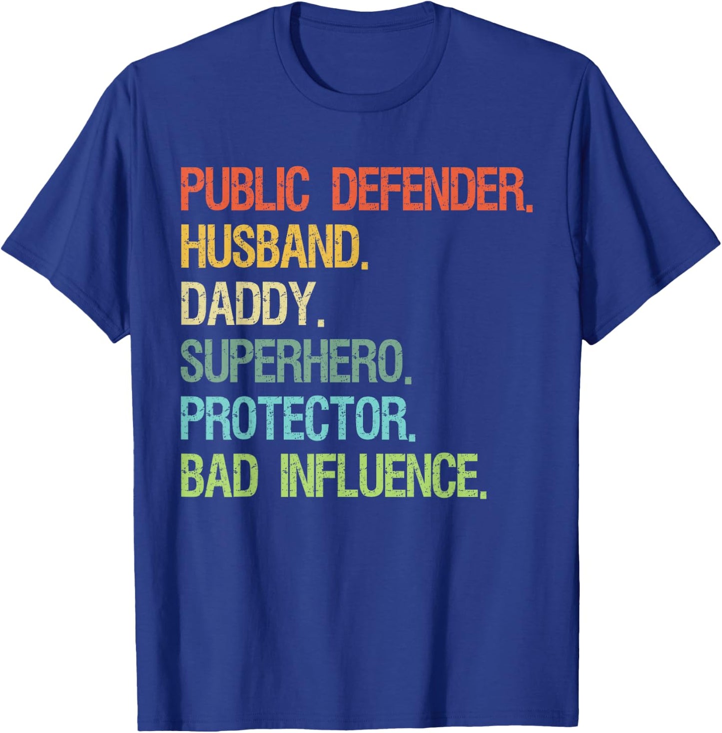 Public Defender Husband Daddy Superhero DAD T-Shirt - T-Shirt | Royal