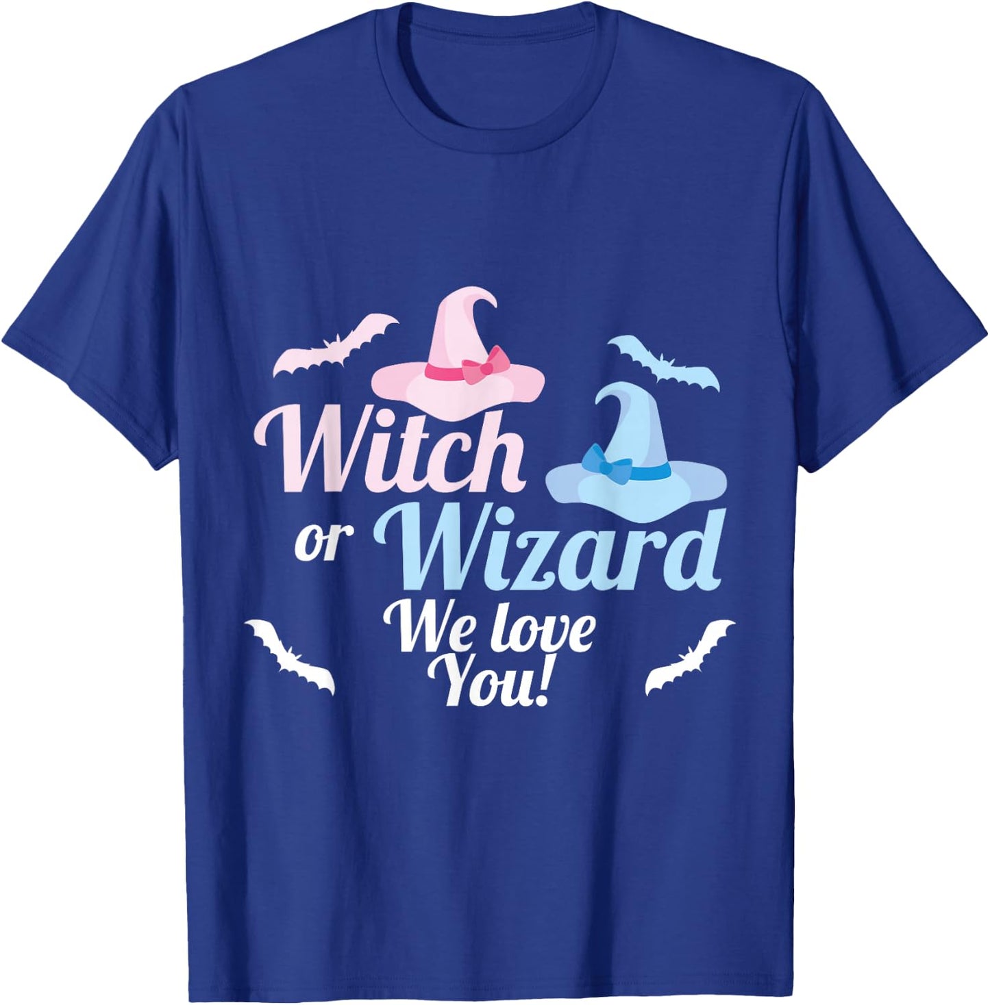 Baby Gender Reveal Shirt Witch or Wizard We Love You T-Shirt - T-Shirt | Royal