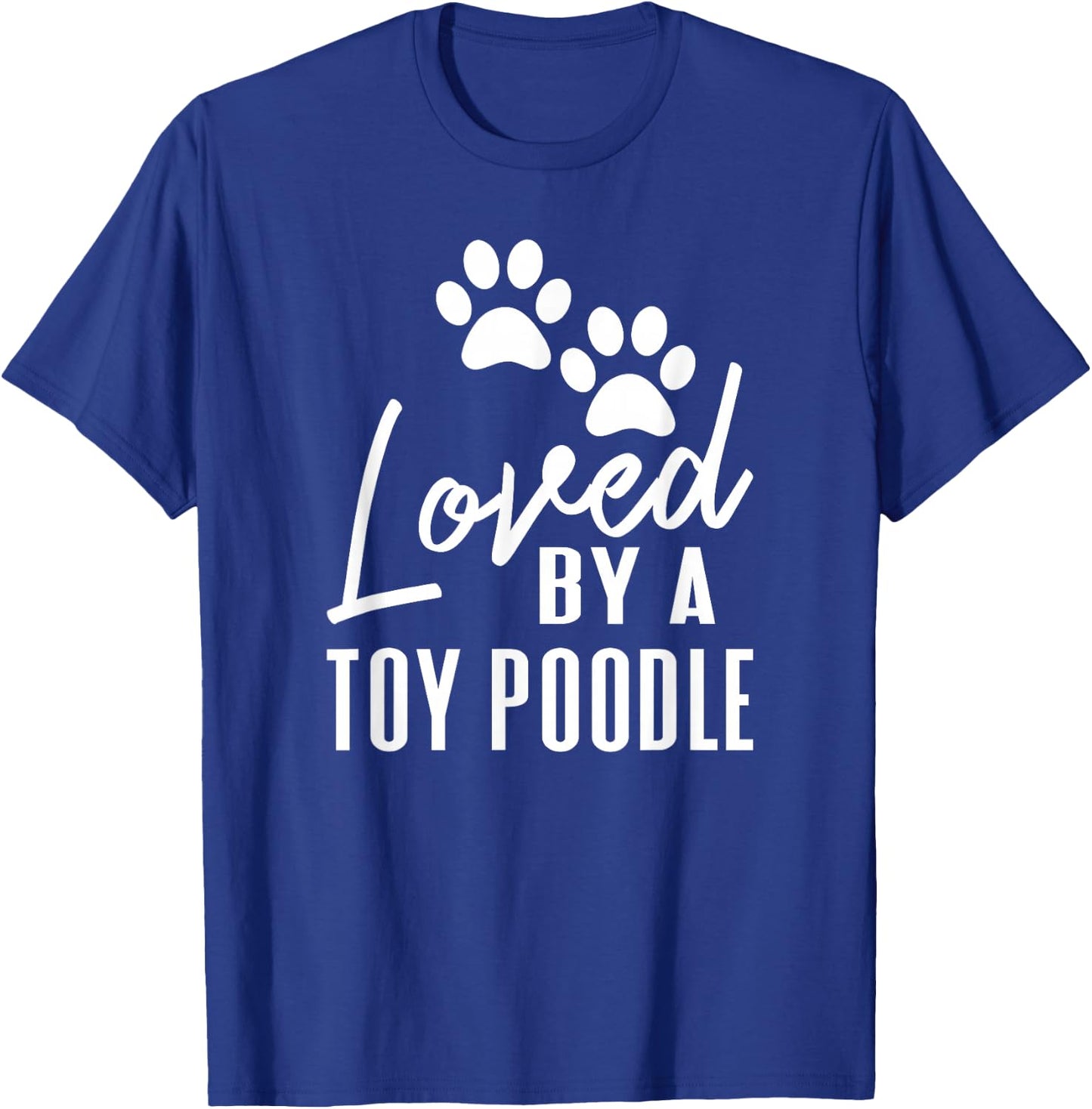 Loved By A Toy Poodle Dog Mom or Dad T-Shirt - T-Shirt | Royal