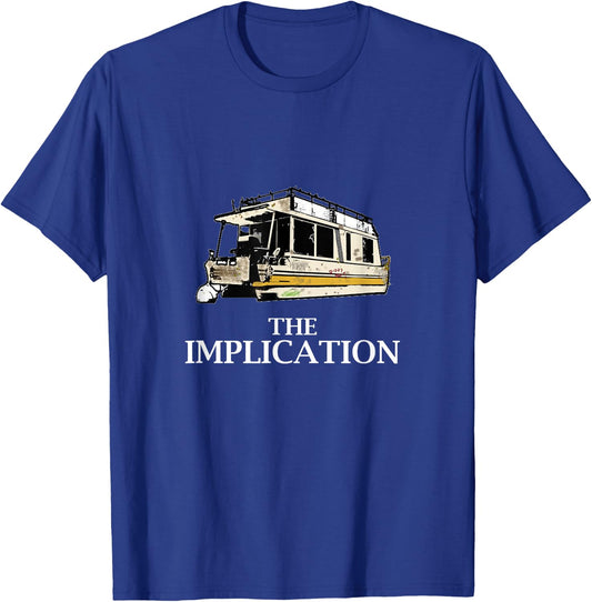 The Implication T-Shirt - T-Shirt | Royal