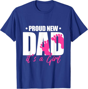 Cool Parent Apparel Proud New Dad It's A Girl - Men's Classic Fit Black Short Sleeve - Small T-Shirt - T-Shirt | Royal