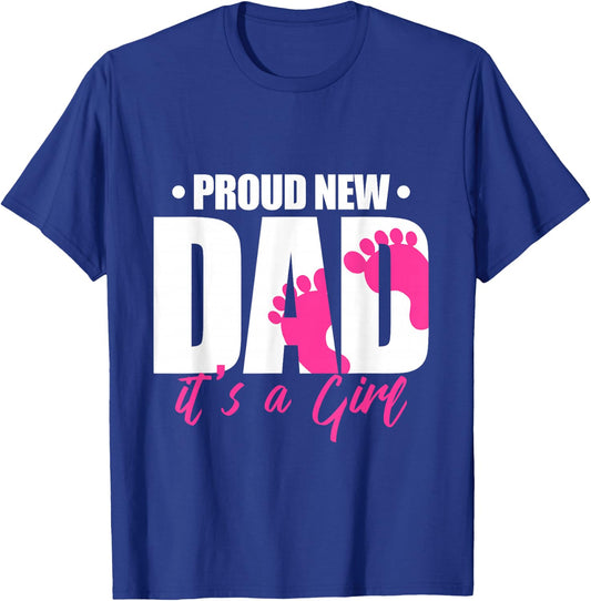 Cool Parent Apparel Proud New Dad It's A Girl - Men's Classic Fit Black Short Sleeve - Small T-Shirt - T-Shirt | Royal