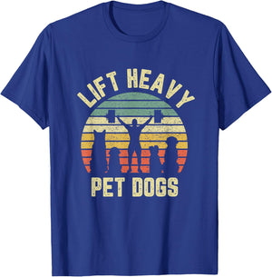 Funny Lift Heavy Pet Dogs Shirt Weightlifters Gym Fitness T-Shirt - T-Shirt | Royal