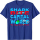 Shark Bite Capital In The World New Smyrna Daytona Beach FLA T-Shirt - T-Shirt | Royal