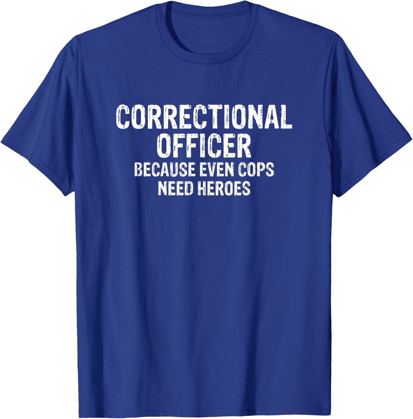 Correctional Officer Funny T-Shirt - T-Shirt | Royal