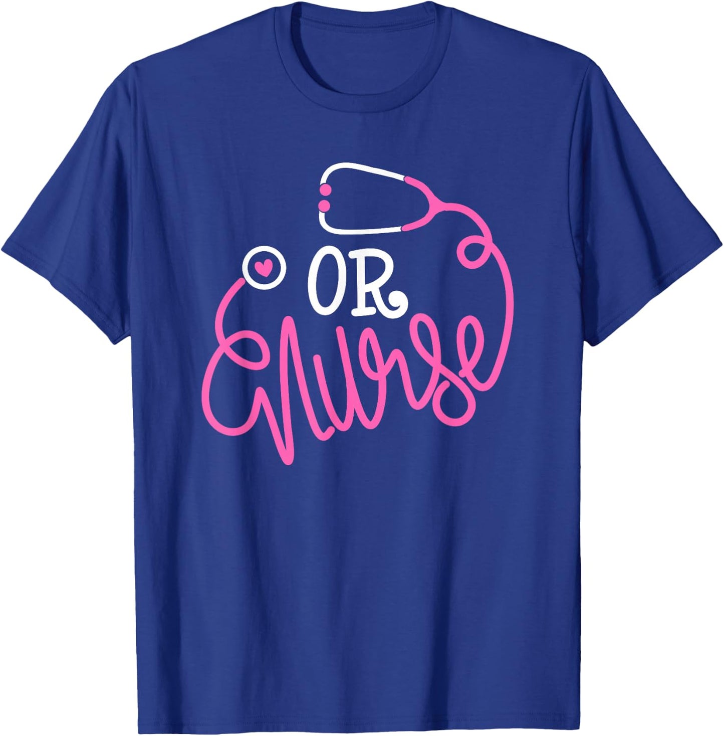 Registered operating room Nursing Stethoscope OR Nurse T-Shirt - T-Shirt | Royal