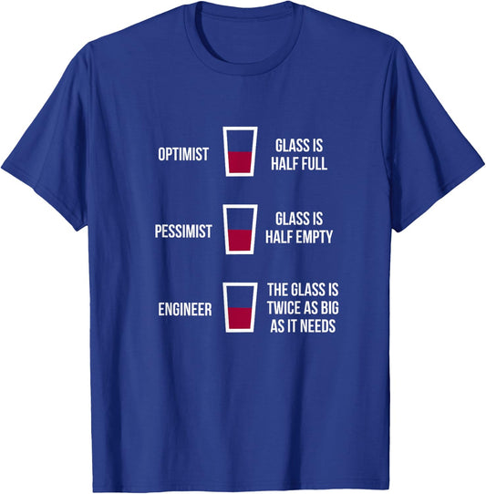 Engineer Glass Half Full: Funny Engineering Joke T-Shirt - T-Shirt | Royal