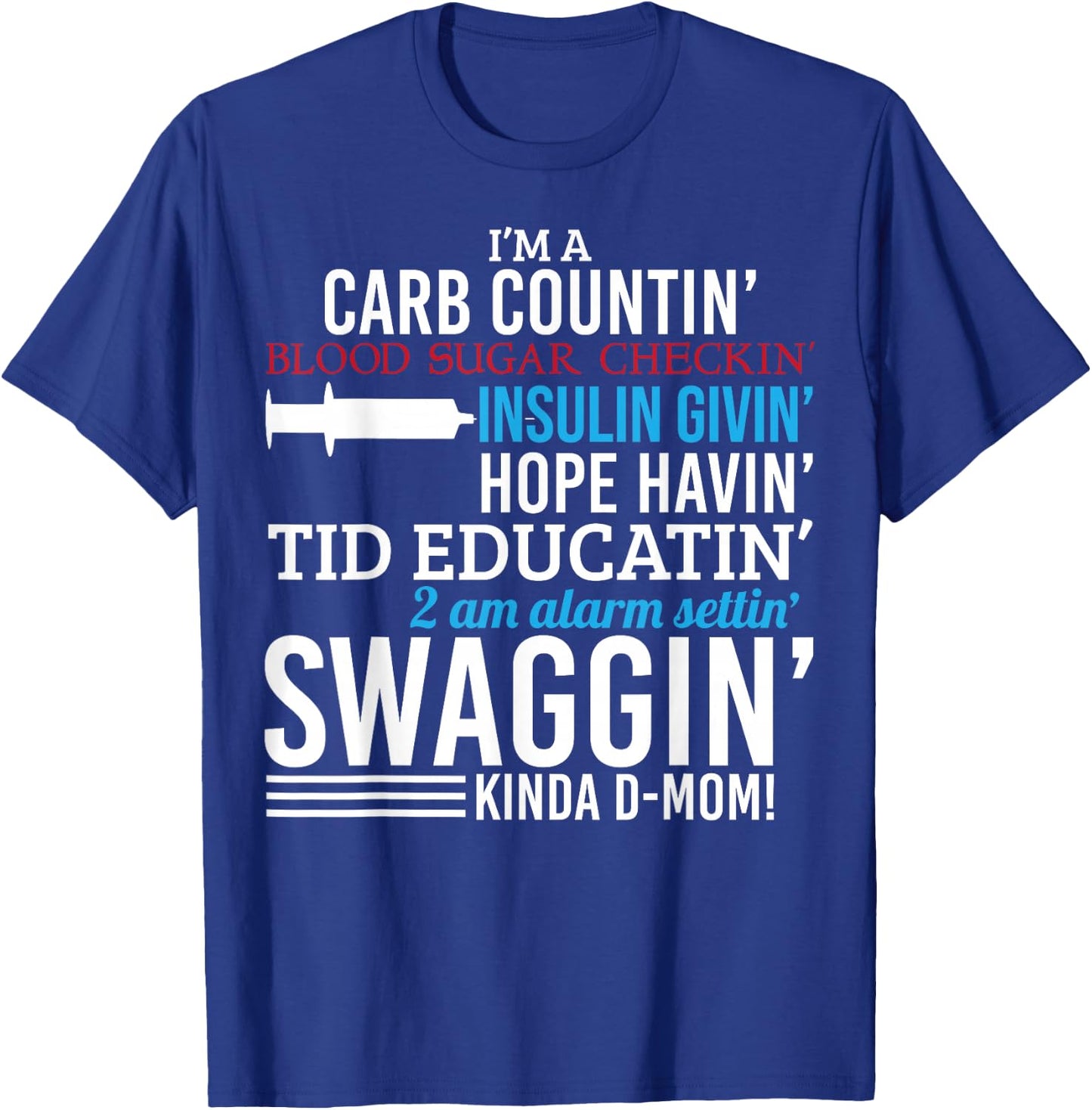 Funny Diabetic Type 1 Diabetes Awareness Support Mom T-Shirt - T-Shirt | Royal