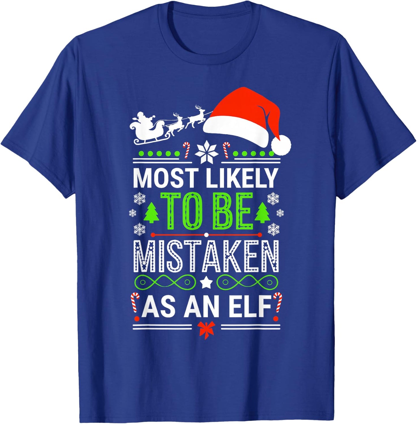 Most Likely To Be Mistaken As An Elf Shirt Family Christmas T-Shirt - T-Shirt | Royal