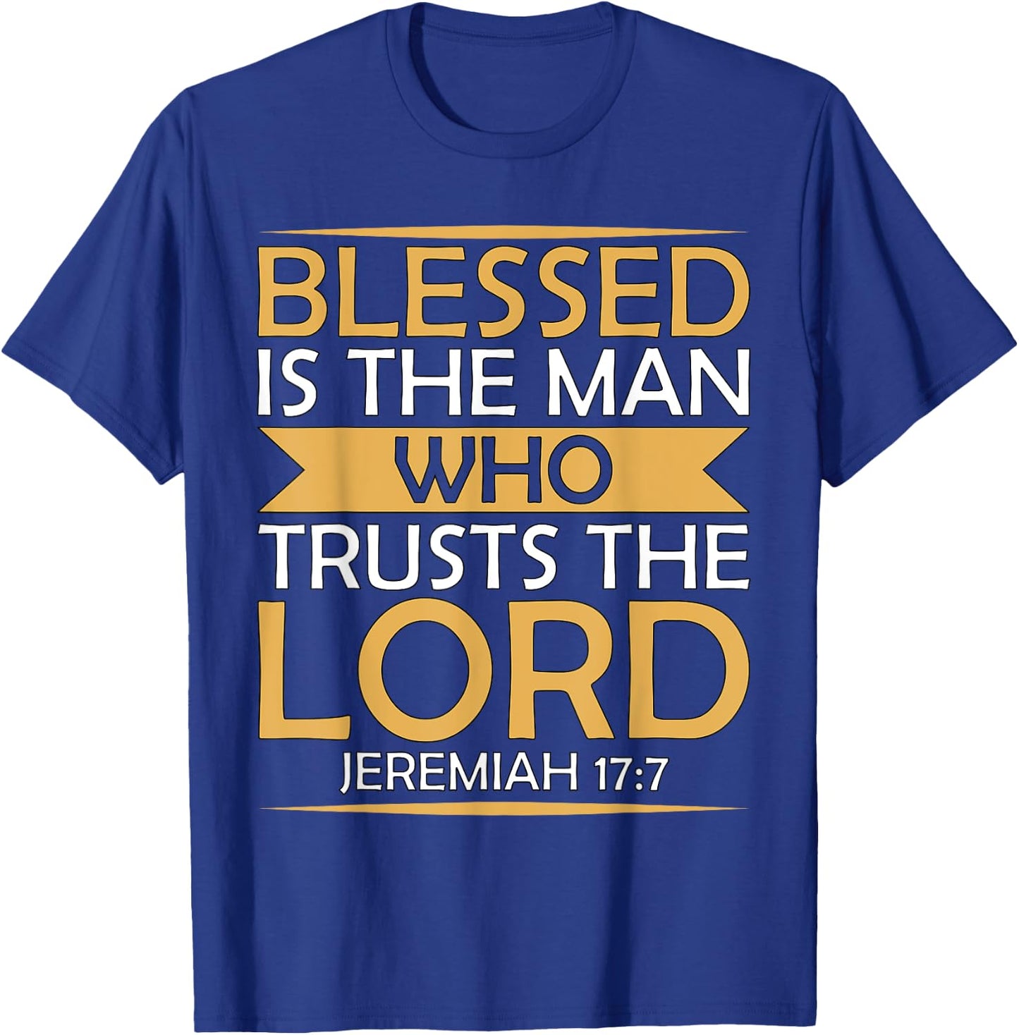 Bible Scripture Verse Jeremiah 17:7 Inspirational T-Shirt - T-Shirt | Royal