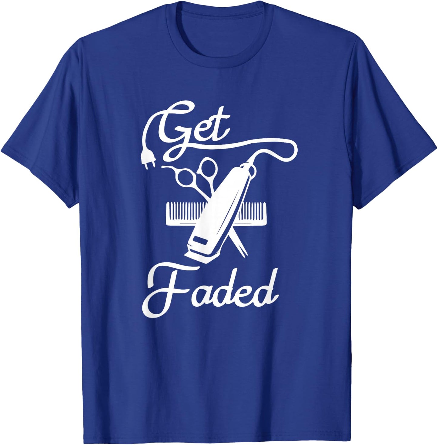 Get Faded Razor Barbers Haircut Quote Gift T-Shirt - T-Shirt | Royal