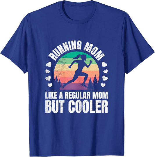 Mommy RUNNING MOM LIKE A REGULAR MOM BUT COOLER Running T-Shirt - T-Shirt | Royal