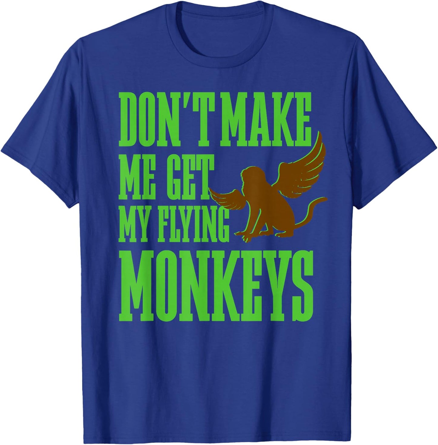 Wizard of OZ Wicked Witch Get My Flying Monkeys Small T-Shirt - T-Shirt | Royal