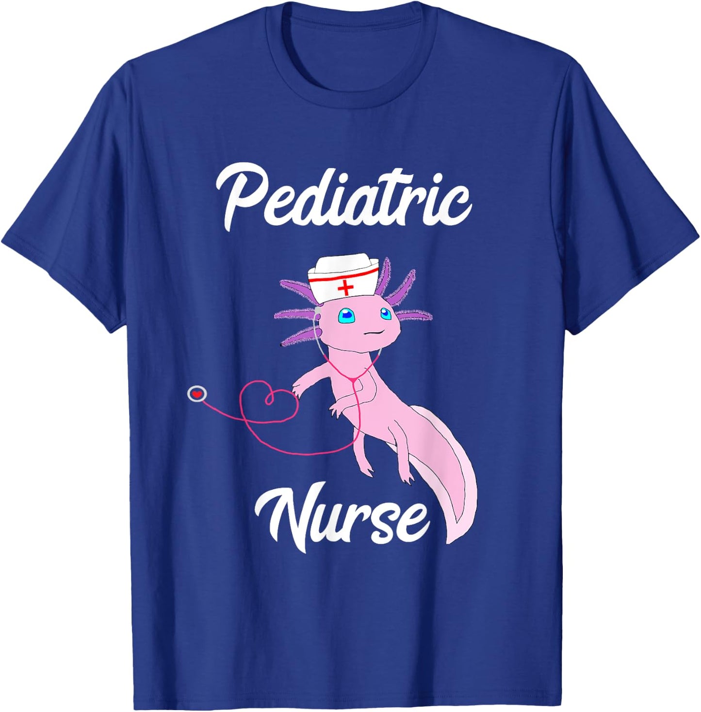 Pediatric Nurse Axolotl Funny Mexican Salamander Nursing T-Shirt - T-Shirt | Royal