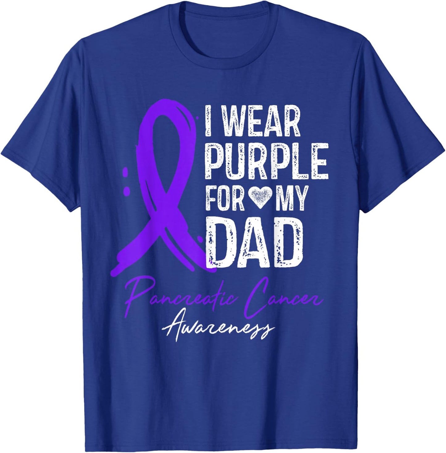 I Wear Purple For My Dad Shirt Pancreatic Cancer Awareness T-Shirt - T-Shirt | Royal