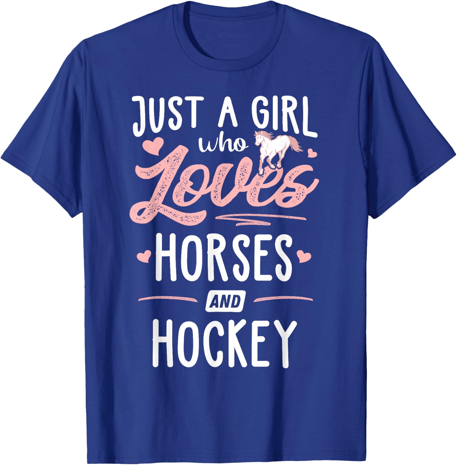 Just A Girl Who Loves Horses And Hockey Horse Lover T-Shirt - T-Shirt | Royal
