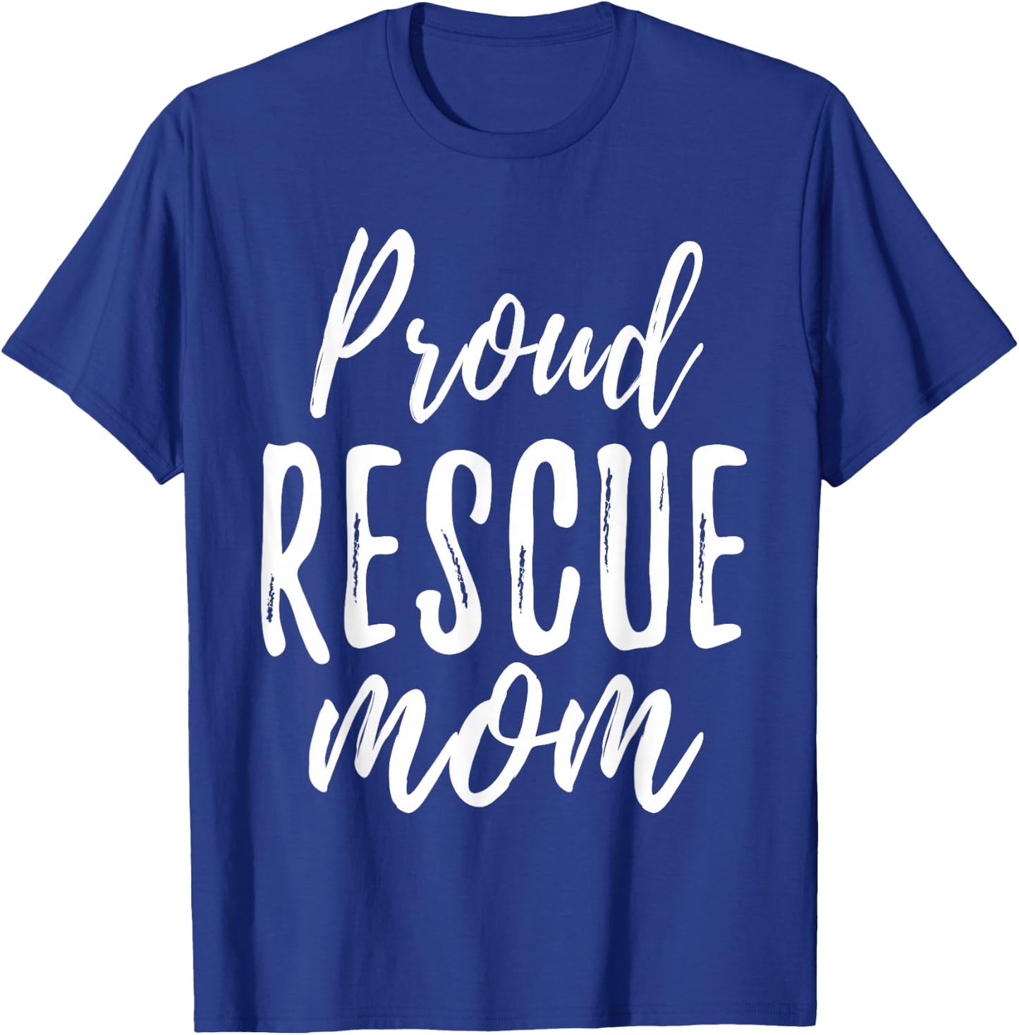 RESCUE MOM T Shirt Animal Lovers Shelter Dog Cat Love T-Shirt - T-Shirt | Royal