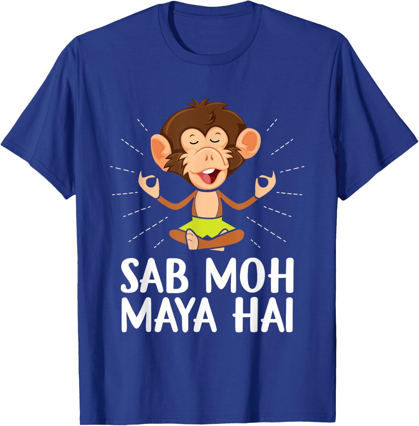 Sab Moh Maya Hai Hindi Spirituality Buddhism T-Shirt - T-Shirt | Royal
