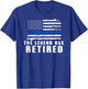 The Legend Has Retired - Blue Line Officer Retirement Gift T-Shirt - T-Shirt | Royal