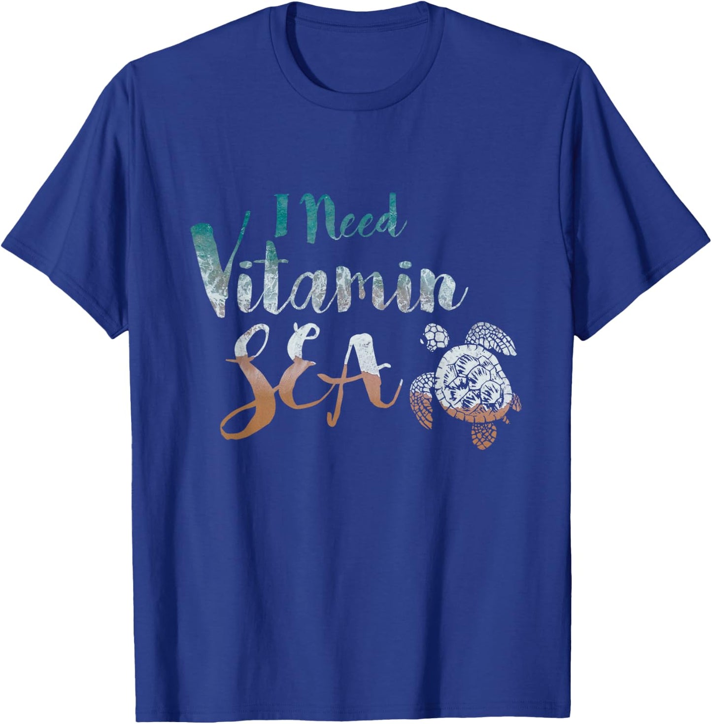 I Need Vitamin Sea Funny Ocean Beach Turtle Water Love T-Shirt - T-Shirt | Royal